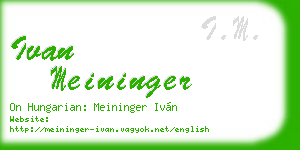 ivan meininger business card